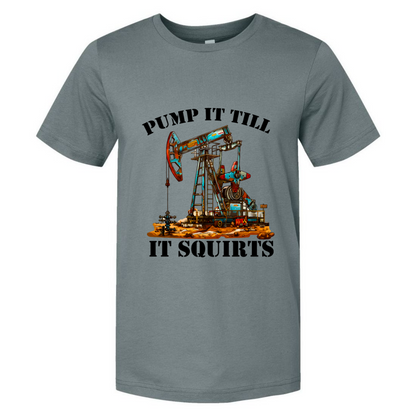 Pump It Till It Squirts Men's T-Shirt